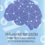 Diálogos e reflexões sobre tecnologias digitais na educação matemática