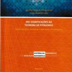 (RE)SIGNIFICAÇÕES AO TEOREMA DE PITÁGORAS - Vol.. 1