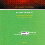 MÉTODOS HISTÓRICOS: SUA IMPORTÂNCIA E APLICAÇÕES AO ENSINO DE MATEMÁTICA - Vol. 6
