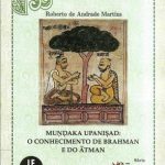 Mundaka Upanisad: O Conhecimento de Brahman e do Atman
