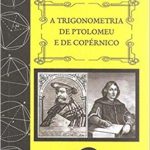 A Trigonometria de Ptolomeu e de Copérnico