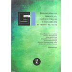 DESENVOLVIMENTO TERRITORIAL, POLÍTICAS PÚBLICAS E E MEIO AMBIENTE NO CAMPO E NA CIDADE