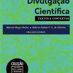 DIVULGAÇÃO CIENTÍFICA TEXTOS E CONTEXTOS