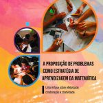 A Proposição de problemas como estratégia de aprendizagem da matemática