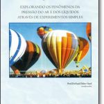 Demonstrações em ciências - Explorando os fenômenos da pressão do ar e dos líquidos através de experimentos simples
