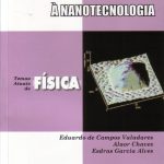 Aplicações da física quântica do transistor à nanotecnologia - Coleção  Temas Atuais de Física / SBF