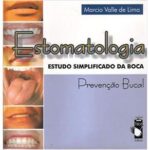 Estomatologia Estudo Simplificado da Boca. Prevenção Bucal