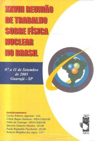 XXVIII Reunião de Trabalho sobre a Física Nuclear no Brasil