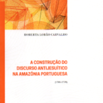 A Construção do Discurso Antijesuítico na Amazônia Portuguesa( 1705-1759)