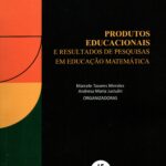Produtos Educacionais e resultados de pesquisas em educação matemática