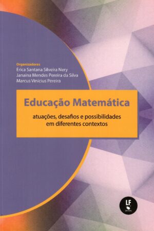 Educação Matemática: atuações, desafios e possibilidades em diferentes contextos – envio em 20 de fevereiro