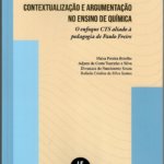 Contextualização e Argumentação no Ensino de Química: O enfoque CTS aliado à pedagogia de Paulo Freire