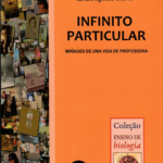 Infinito Particular Miríades de uma vida de professora