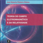 Teoria do Campo Eletromagnético e da Relatividade