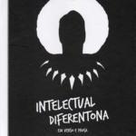 Intelectual Diferentona em verso e prosa