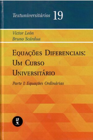 Equações Diferenciais: Um Curso Universitário – Parte I: Equações Ordinárias – Textuniversitários 19
