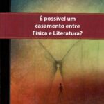 É possível um casamento entre Física e Literatura?