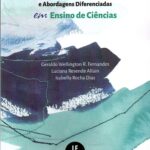 Metodologias e Abordagens Diferenciadas em Ensino de Ciências