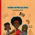 História Pretinha das coisas. As descobertas de Ori.