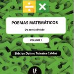 Poemas Matemáticos volume 1 - Do zero à divisão