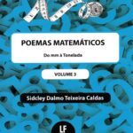 Poemas Matemáticos volume 3 - Do mm à Tonelada