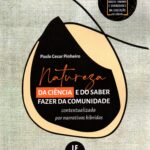 Natureza da ciência e do saber fazer da comunidade contextualizada por narrativas híbridas