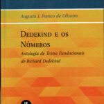 Dedekind e os Números: Antologia de Textos Fundacionais de Richard Dedekind - Textuniversitários 15