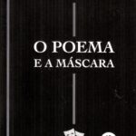 O POEMA E A MÁSCARA