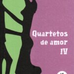 QUARTETOS DE AMOR IV