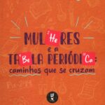 MULHERES E A TABELA PERIÓDICA: CAMINHOS QUE SE CRUZAM