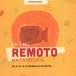 ENSINO REMOTO NA PANDEMIA: RELATOS DE EXPERIÊNCIAS DOCENTES
