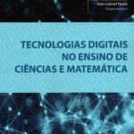 TECNOLOGIAS DIGITAIS NO ENSINO DE CIÊNCIAS E MATEMÁTICA