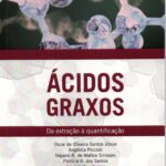 ÀCIDOS GRAXOS - DA EXTRAÇÃO A QUANTIFICAÇÃO