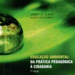 Educação ambiental: Da prática pedagógica à cidadania