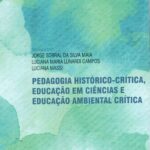 PEDAGOGIA HISTÓRICO-CRÍTICA, EDUCAÇÃO EM CIÊNCIAS E EDUCAÇÃO AMBIENTAL CRÍTICA