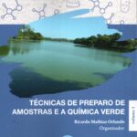 Técnicas de Preparo de Amostras e a Química Verde Volume 1