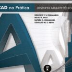 AutoCAD na prática: desenho arquitetônico: volume 2