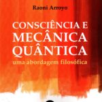 Consciência e mecânica quântica: uma abordagem filosófica