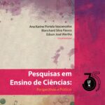 Pesquisas em Ensino de Ciências: perspectivas e práticas