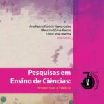 Pesquisas em Ensino de Ciências: perspectivas e práticas