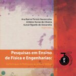 Pesquisas em Ensino de Fisica e Engenharias: Da formação de Professores as práticas efetivas