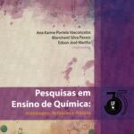 Pesquisas em Ensino de Química : Abordagens, Reflexões e Praticas
