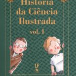 História da Ciência Ilustrada Vol.1