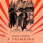 A Primeira Internacional  - das origens do movimento operário a associação internacional dos trabalhadores ( AIT)