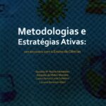 Metodologias e Estratégias Ativas: um encontro com o ensino de ciências