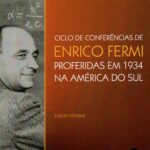 Ciclo de Conferências de ENRICO FERMI proferidas em 1934 na América do Sul