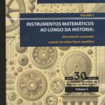 Instrumentos Matemáticos ao Longo da História: desvelando o passado a partir do saber/fazer cientifico volume 3