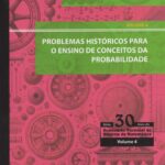 Problemas Históricos para o Ensino de Conceitos da Probabilidade