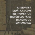 Atividades didáticas com instrumentos históricos para o ensino de matemática