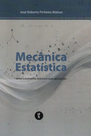 Mecânica estatística : desenvolvimento teórico e suas aplicações